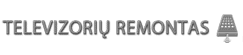 Televizorių remontas Klaipėdoje